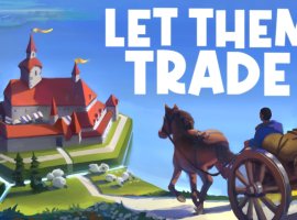 Бизнес-королевство: экономический симулятор Let Them Trade выйдет 24 июля - изображение 1