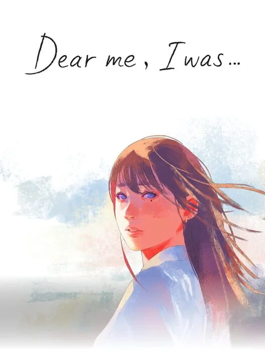 Dear me, I was... Dear me, I was...