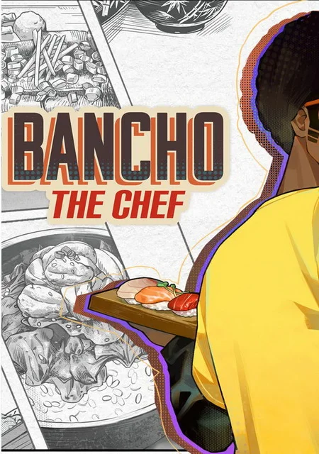 Bancho the Chef Bancho the Chef