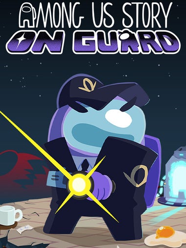 Among Us Story: On Guard Among Us Story: On Guard