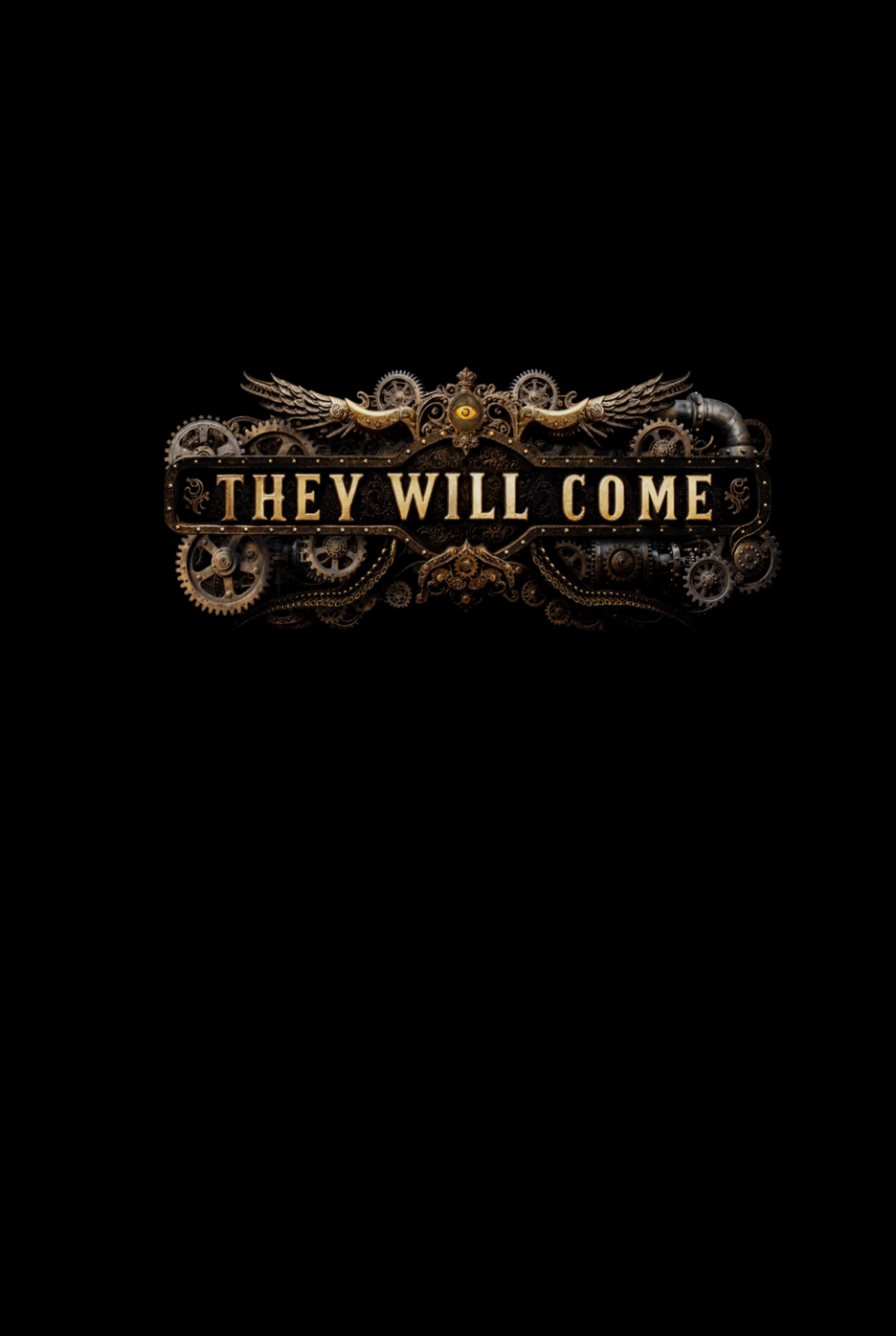 They Will Come