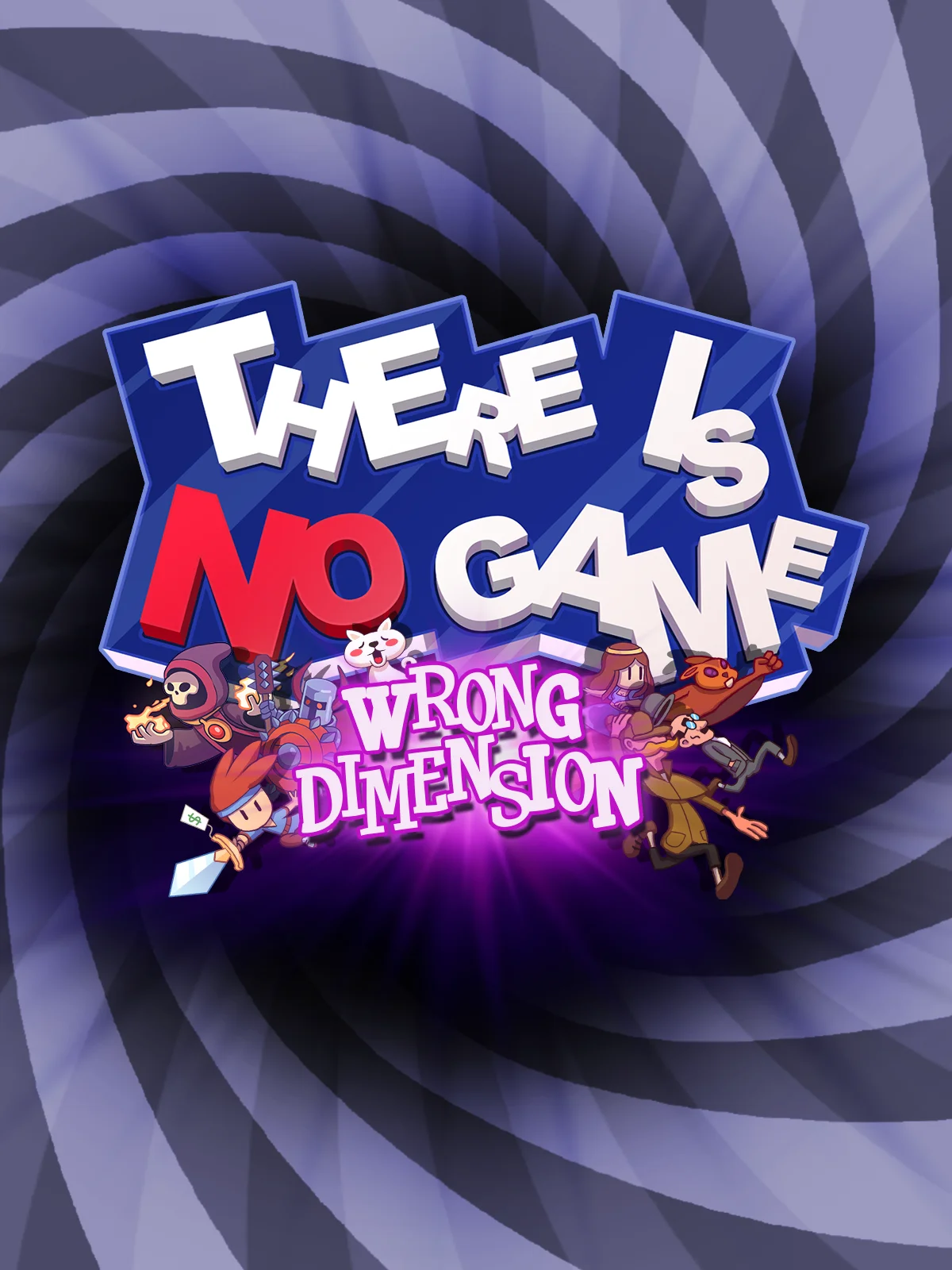 There Is No Game: Wrong Dimension There Is No Game: Wrong Dimension