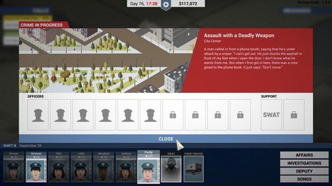 Джек оценивает каждый вызов по степени угрозы: поймать школьника-воришку  может и пара полицейских, а разбираться с вооруженным ограблением банка  без спецназа опасно.

Источник: видеоигра This is the Police