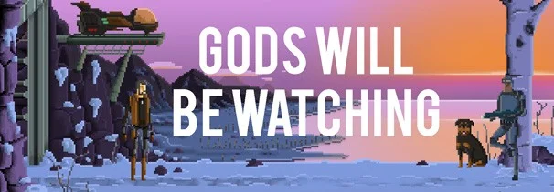 Gods Will Be Watching - фото 1