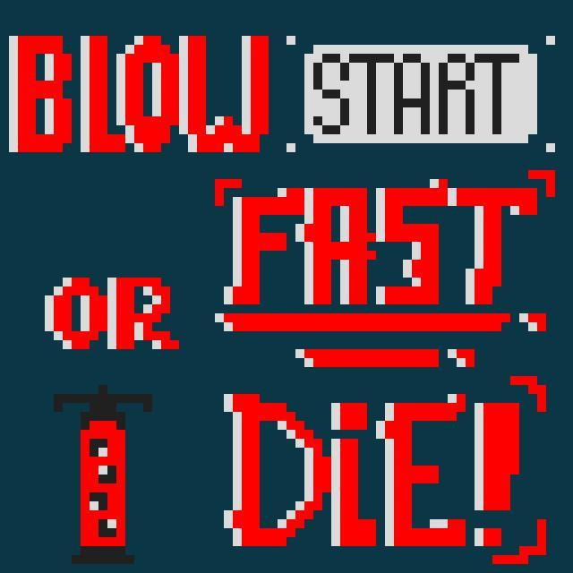 Blow Fast or Die (itch) - кадр 1