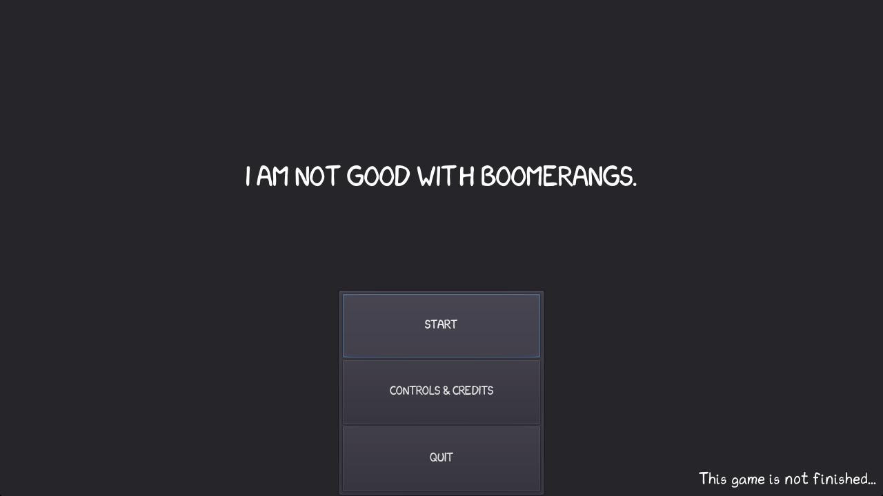 I am not good with boomerangs (itch) - кадр 1
