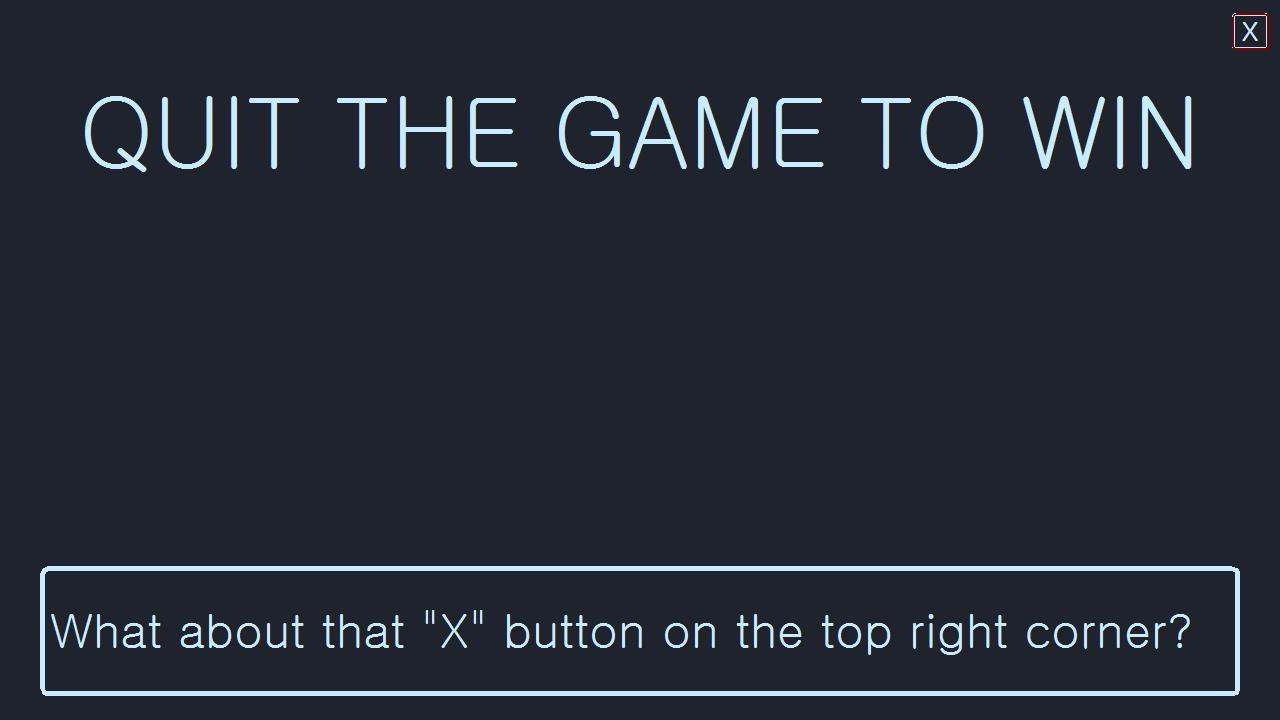 Quit the game to win (itch) - кадр 1