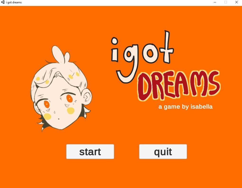 i got dreams (itch) - кадр 1