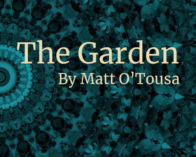 The Garden (itch) (Matt O'Tousa) - кадр 1