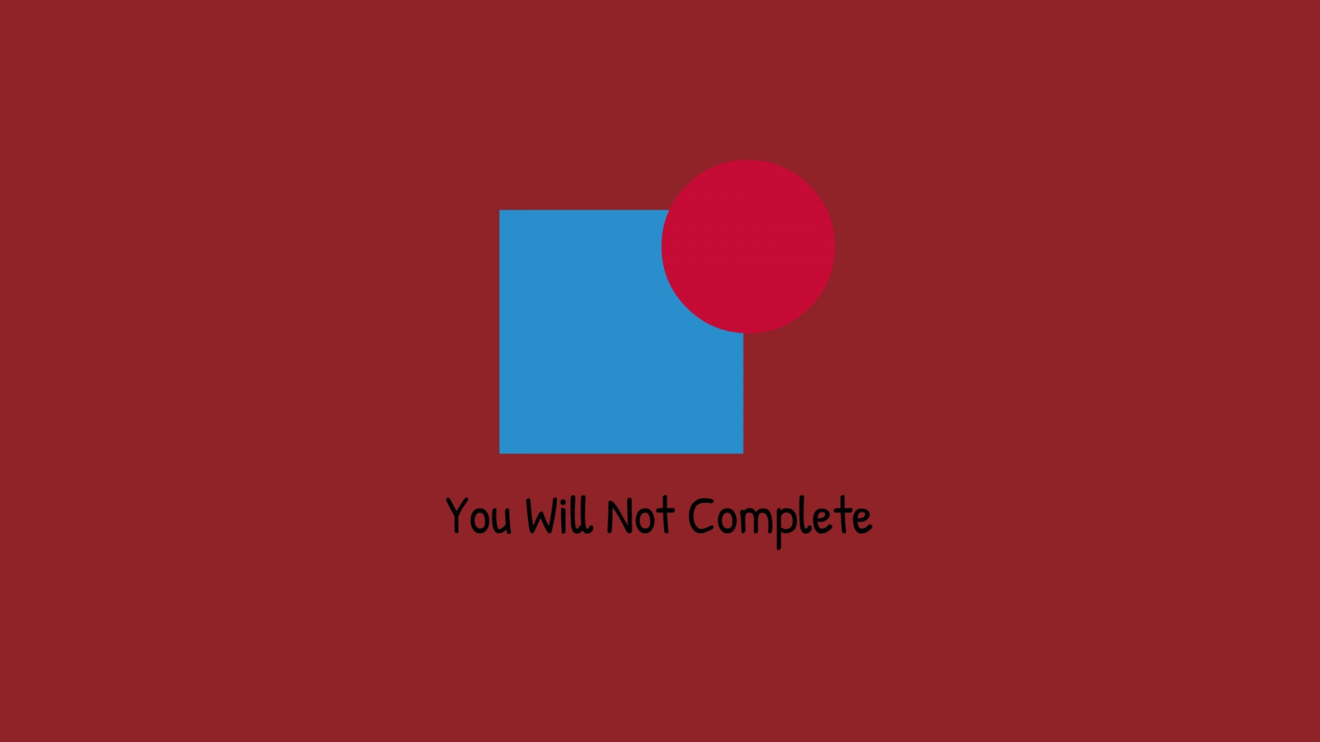 You Will Not Complete (itch) - кадр 1