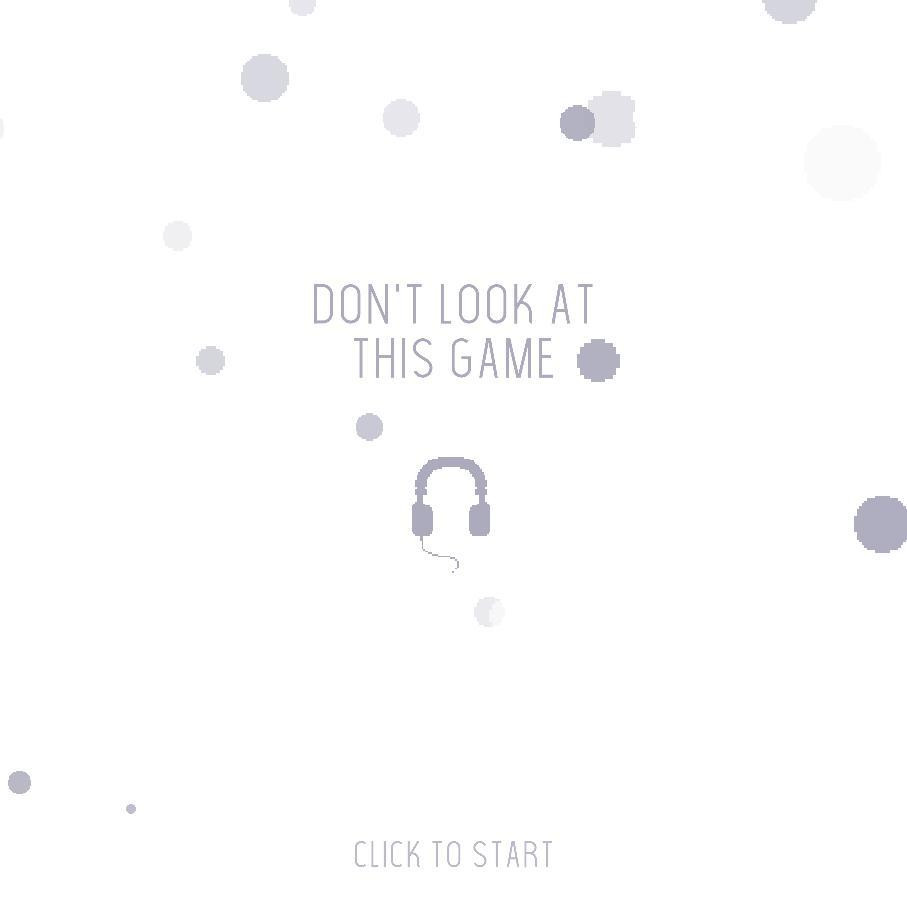 Don't Look at This Game (itch) - кадр 1