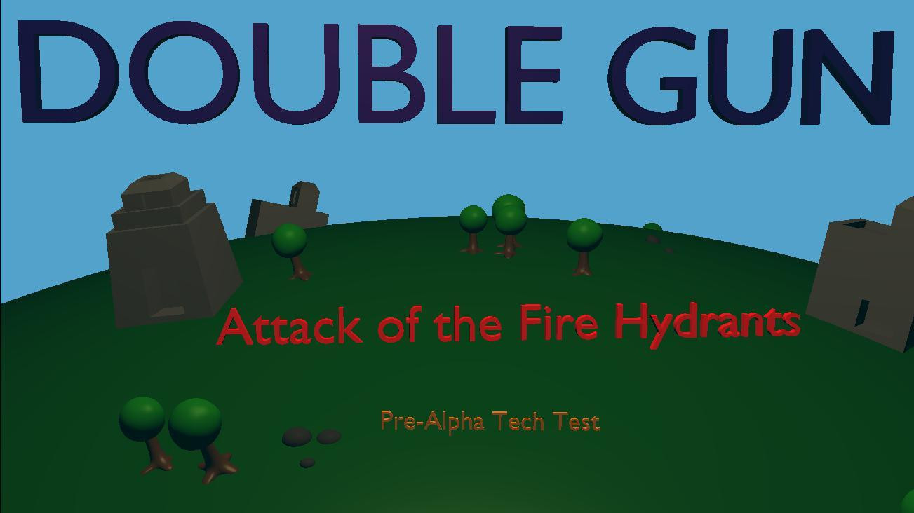 Double Gun - Attack of the Fire Hydrants (Pre Alpha) (itch) - кадр 1