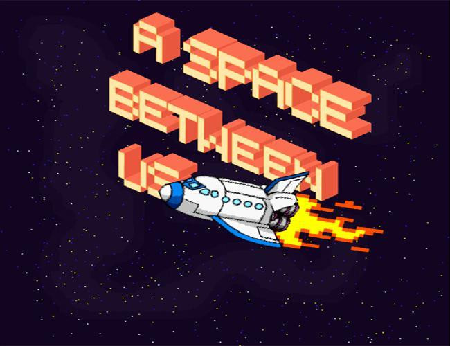 A Space Between Us (itch) - кадр 1