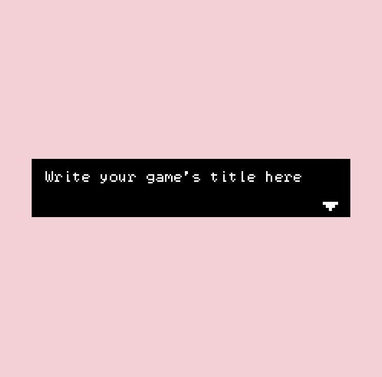 Write Your Games Title Here. (itch) - кадр 1