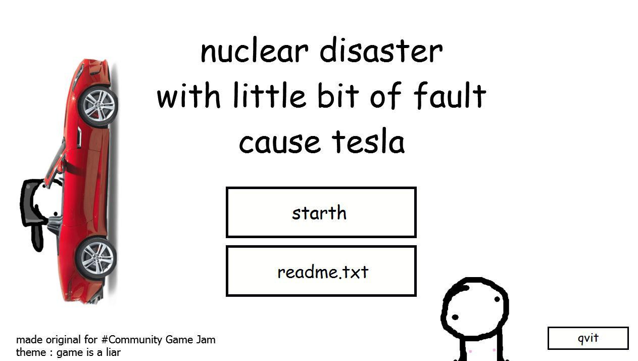 nuclear disaster with little bit of fault cause tesla (itch) - кадр 1