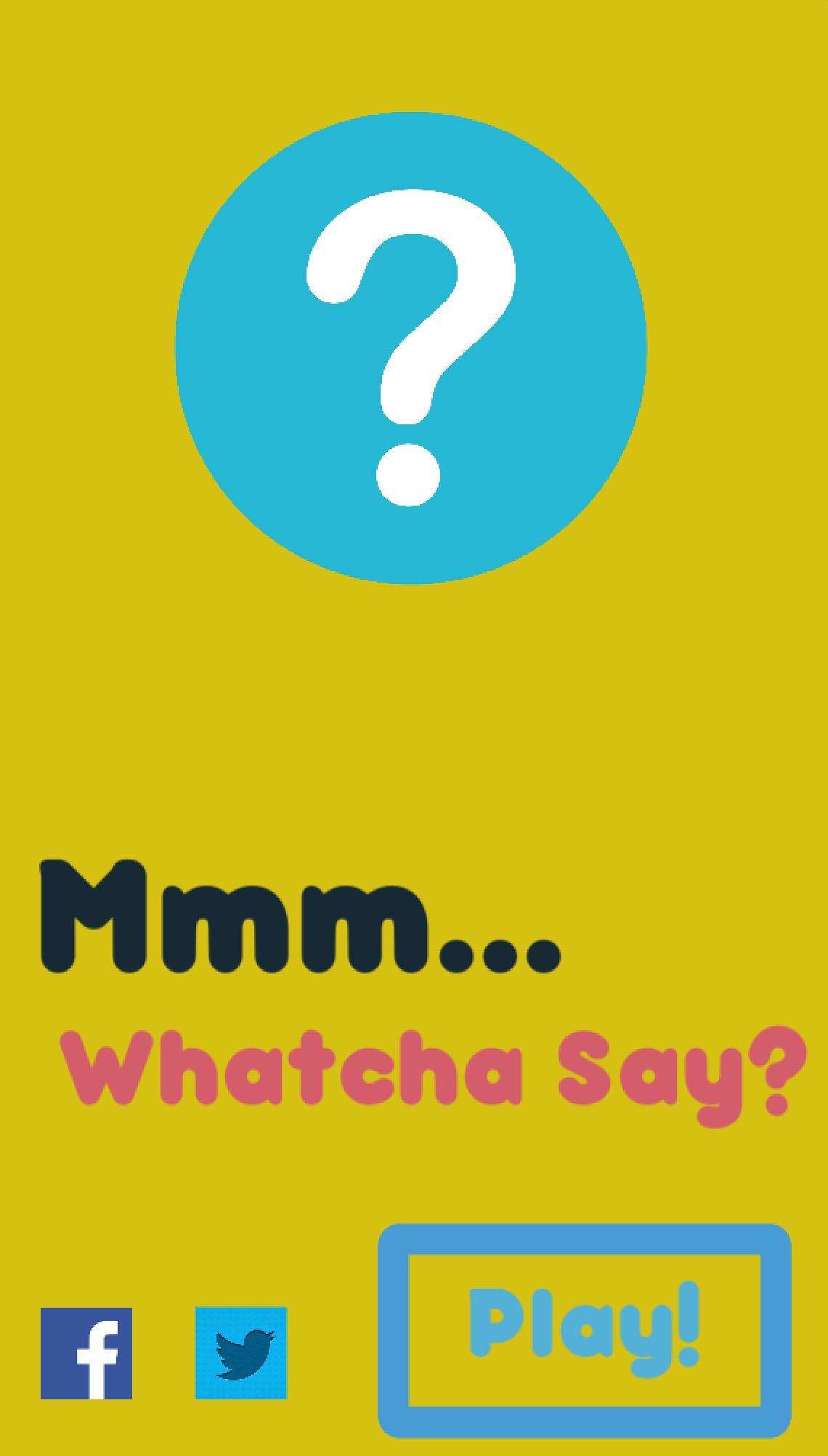 Mmm Whatcha Say? (itch) - кадр 1