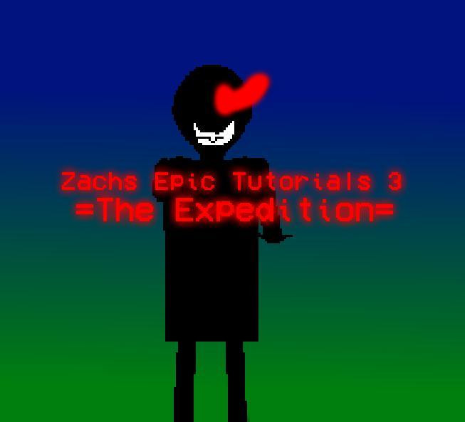 Zachs Epic Tutorials 3: =The Expedition= (itch) - кадр 1