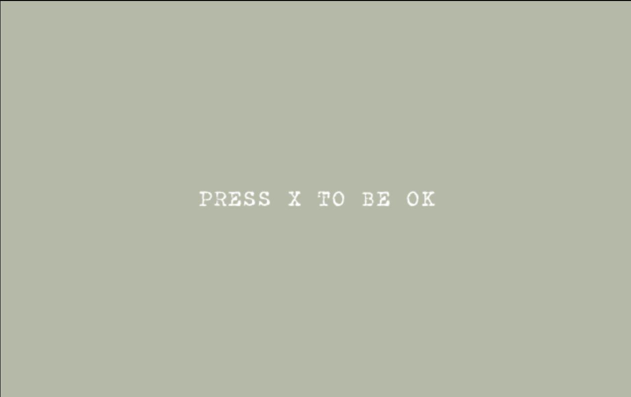 Press X to be Okay (itch) - кадр 3