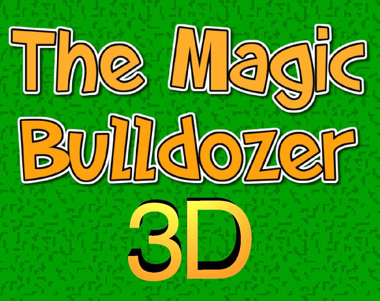 The Magic Bulldozer 3D (itch) - кадр 1