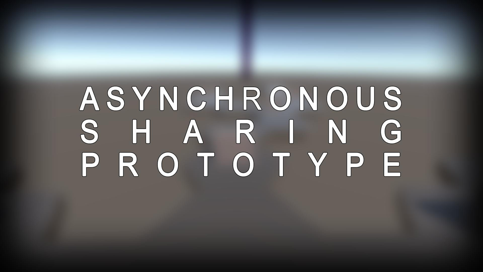 Asynchronous Sharing Prototype (itch) - кадр 1