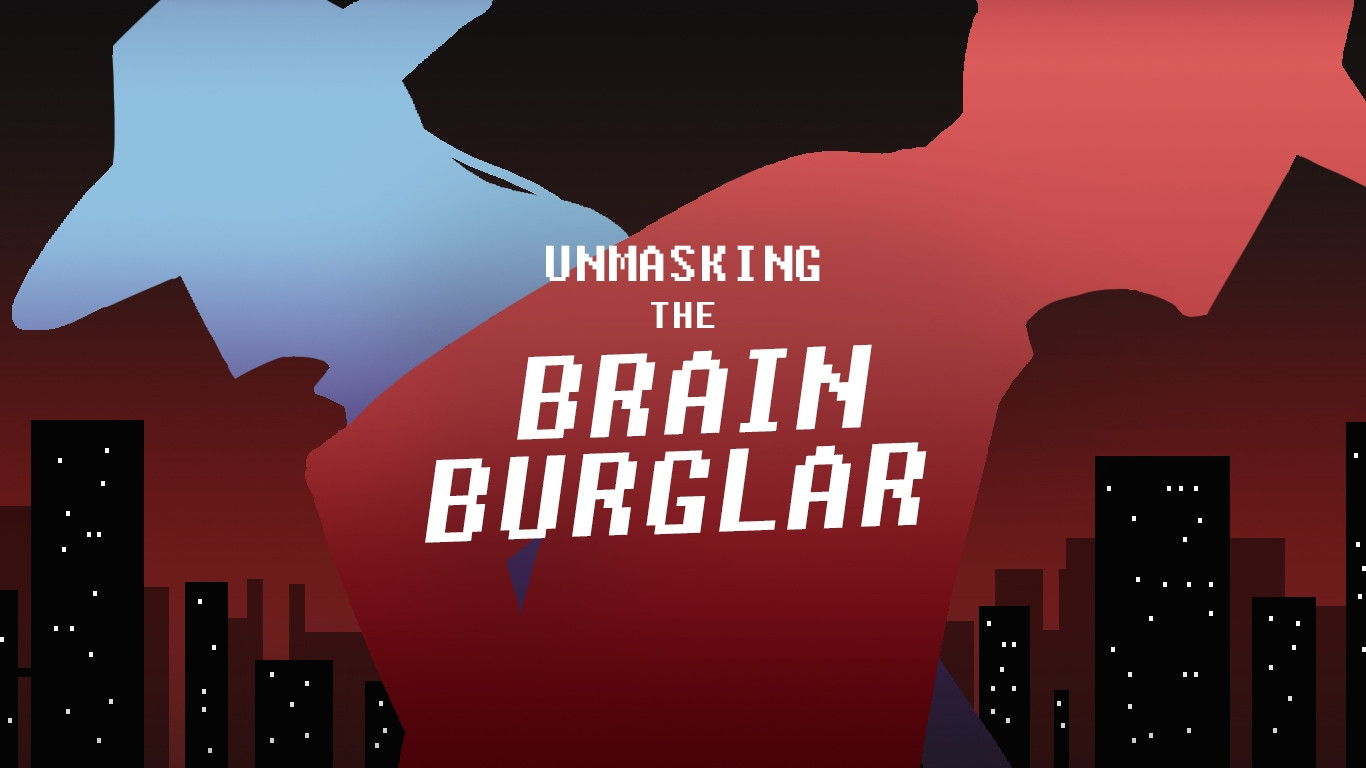 Unmasking The Brain Burglar (itch) - кадр 1