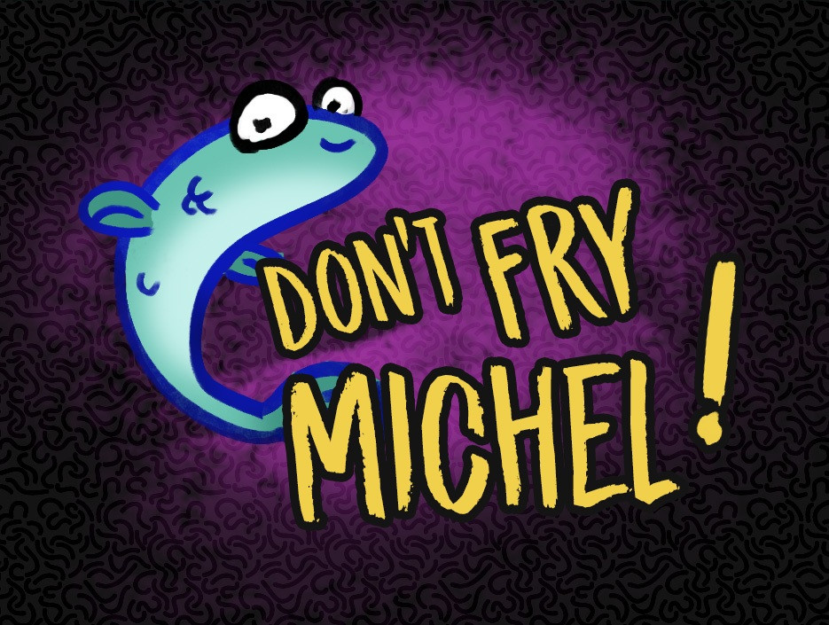 Don't Fry Michel! (itch) - кадр 1