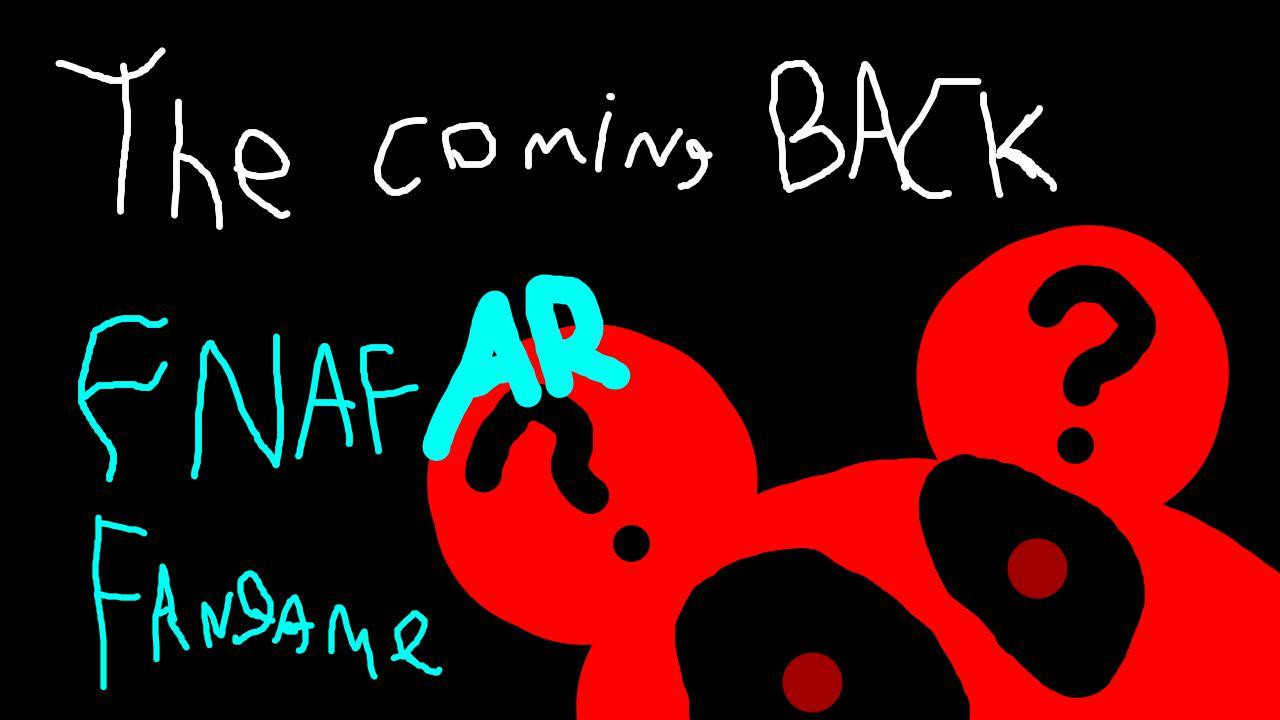 THE COMING BACK - a FNAF AR fangame (itch) - кадр 1