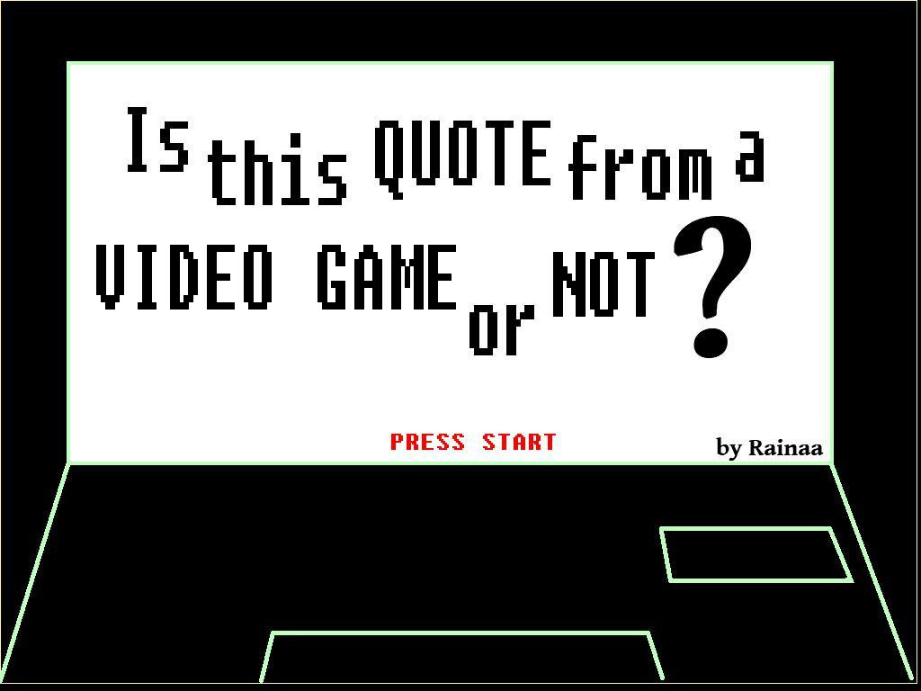 Is This Quote From a Video Game or Not? (itch) - кадр 1