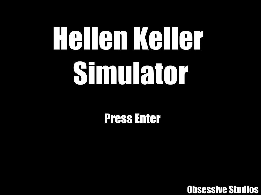 Hellen Keller Simulator (itch) - кадр 1