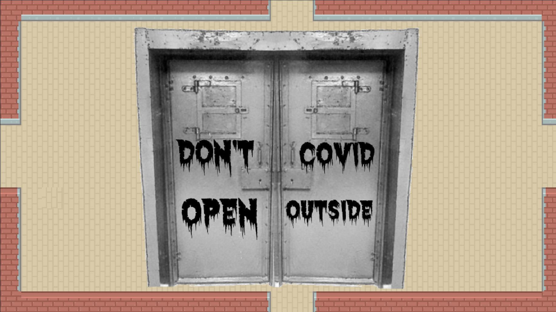 Don't Open. COVID Outside (itch) - кадр 1