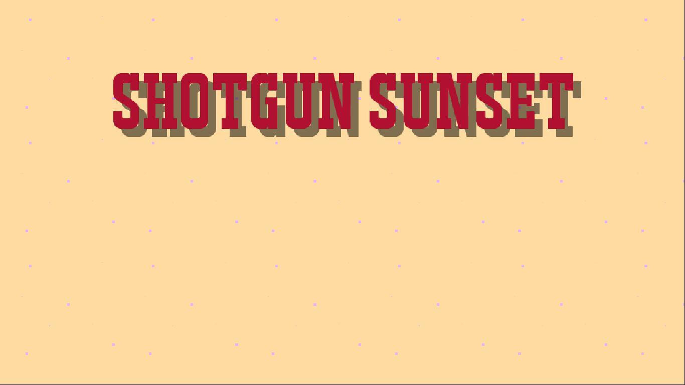 Shotgun Sunset (itch) - кадр 1