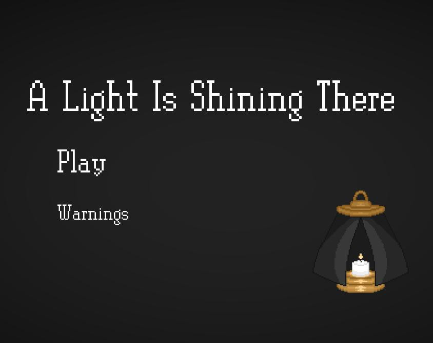 A Light Is Shining There (itch) - кадр 1