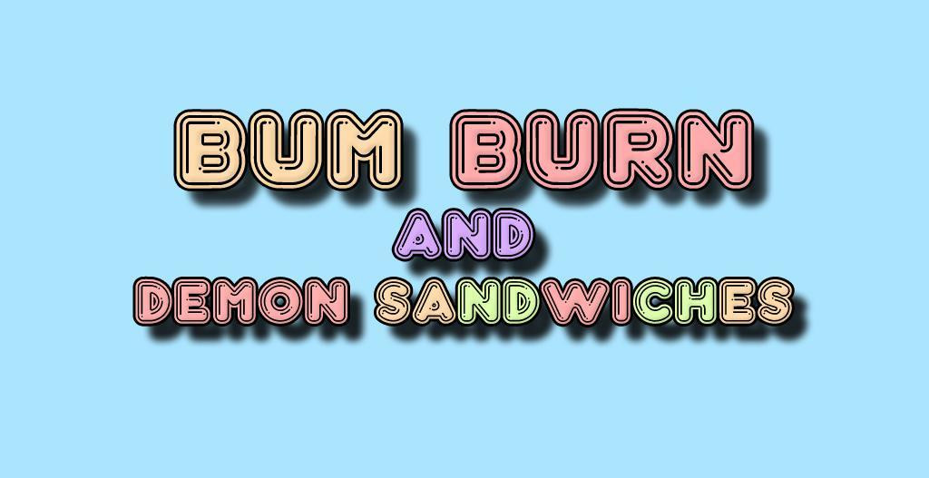 Bum Burn and Demon Sandwiches (itch) - кадр 1