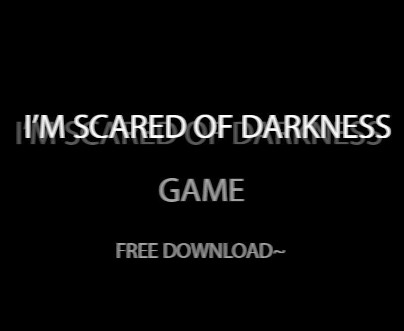 I'm scared of darkness (itch) - кадр 1