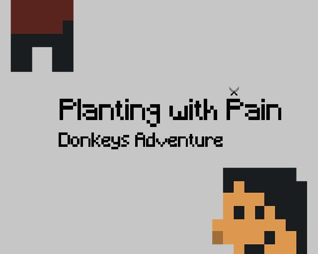 Planting with Pain Donkeys Adventure (itch) - кадр 1