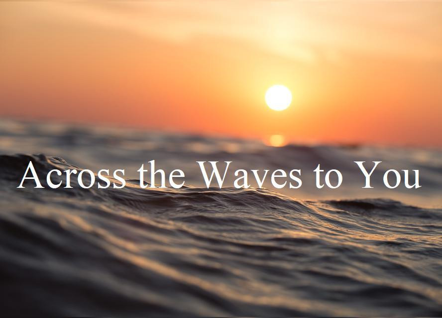 Across the Waves to You (itch) - кадр 1