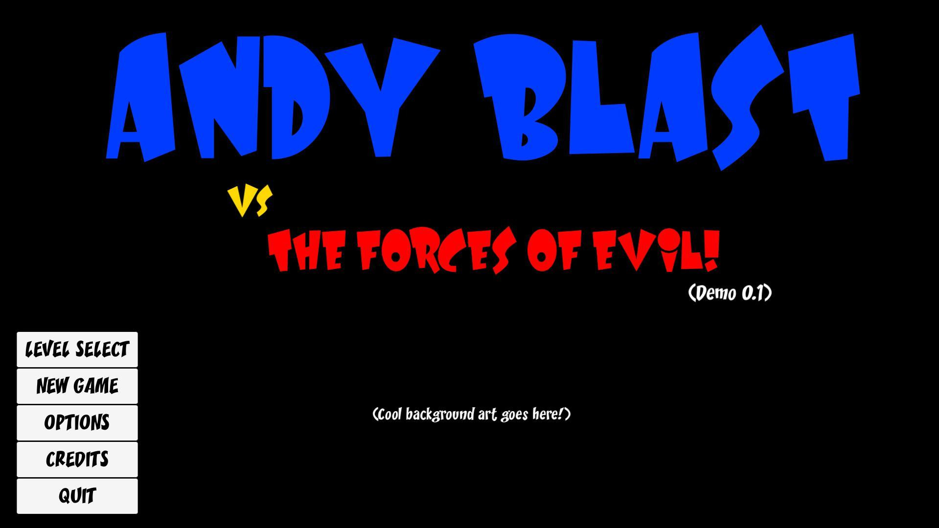 Andy Blast vs The Forces of Evil (Demo 0.1) (itch) - кадр 1