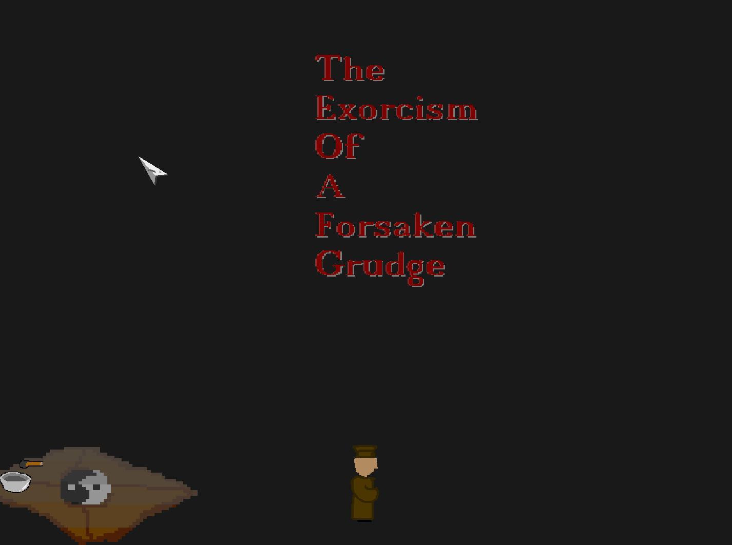 The Exorcism of a forsaken Grudge (itch) - кадр 1