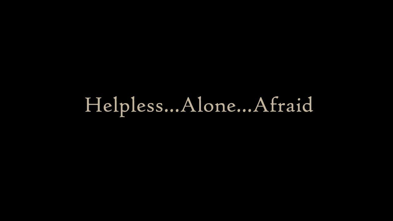 Helpless...Alone...Afraid... (itch) - кадр 1