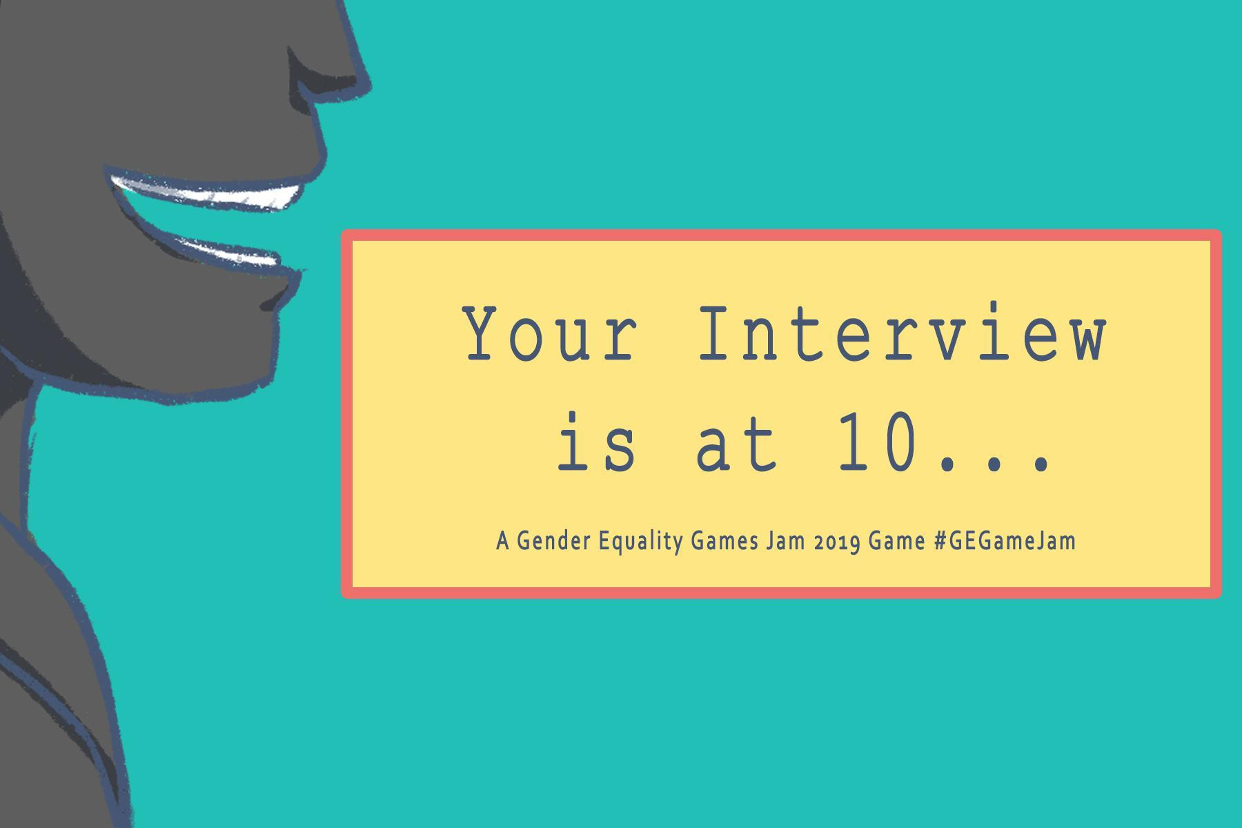 Your Interview is at 10... (itch) - кадр 1