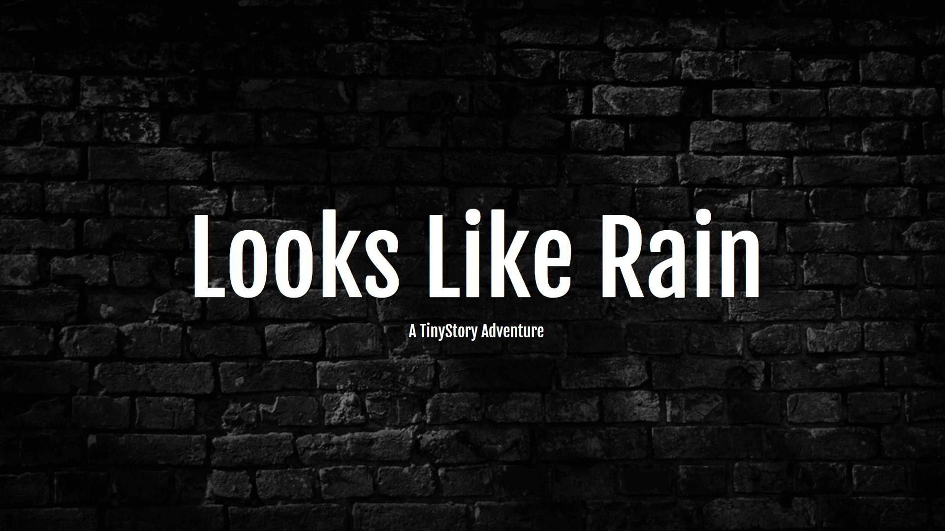 Looks Like Rain (itch) - кадр 1