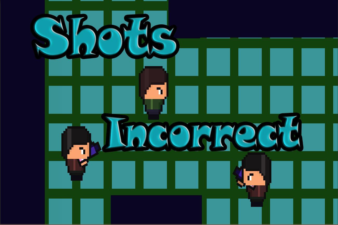 Shots Incorrect (itch) - кадр 1