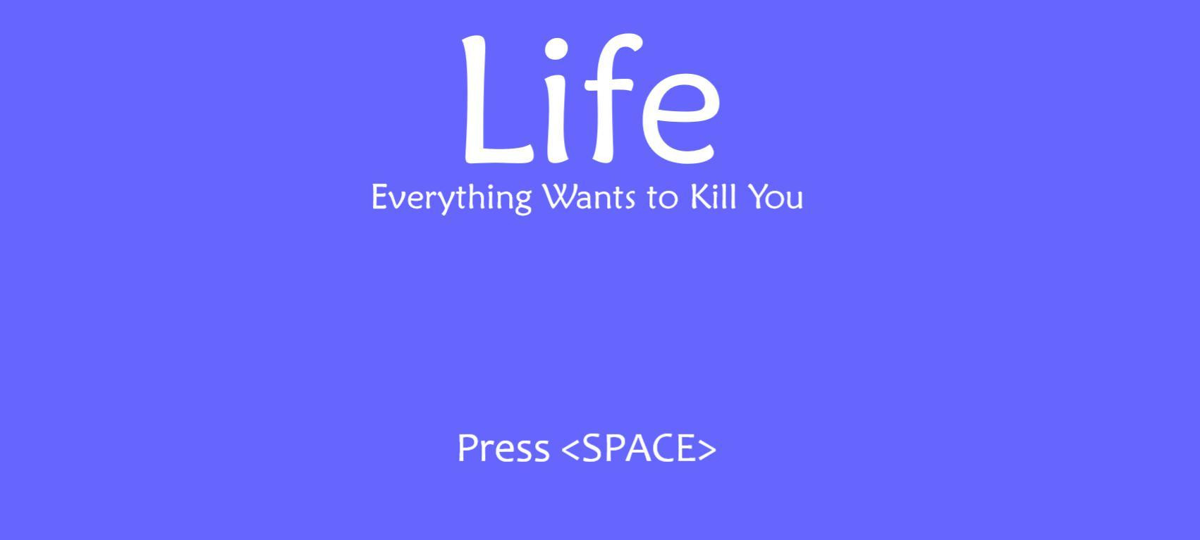 Life - Everything Wants to Kill You (itch) - кадр 3