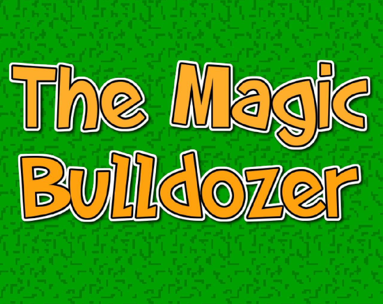 The Magic Bulldozer (itch) - кадр 1