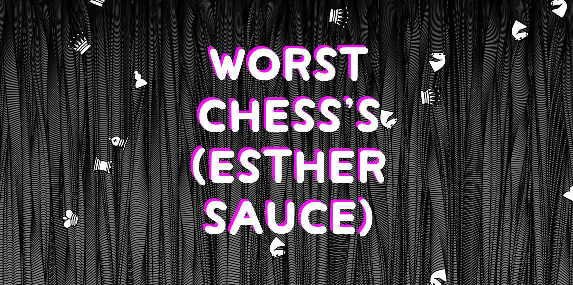 Worst Chess (Esther Sauce) (itch) - кадр 1