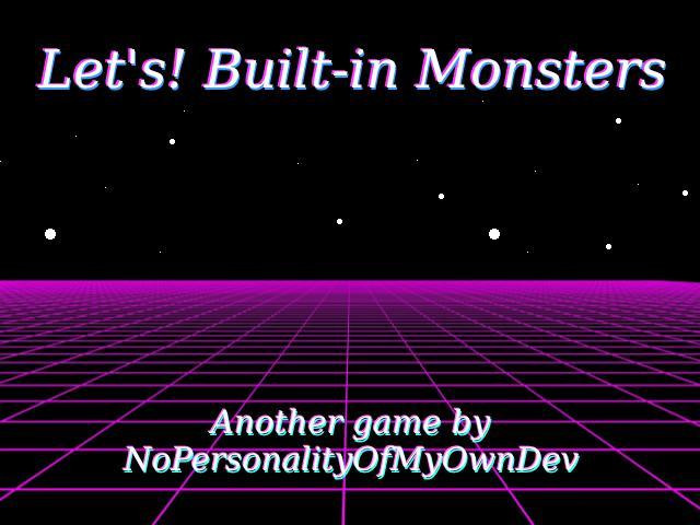 Let's! Built-in Monsters (itch) - кадр 1