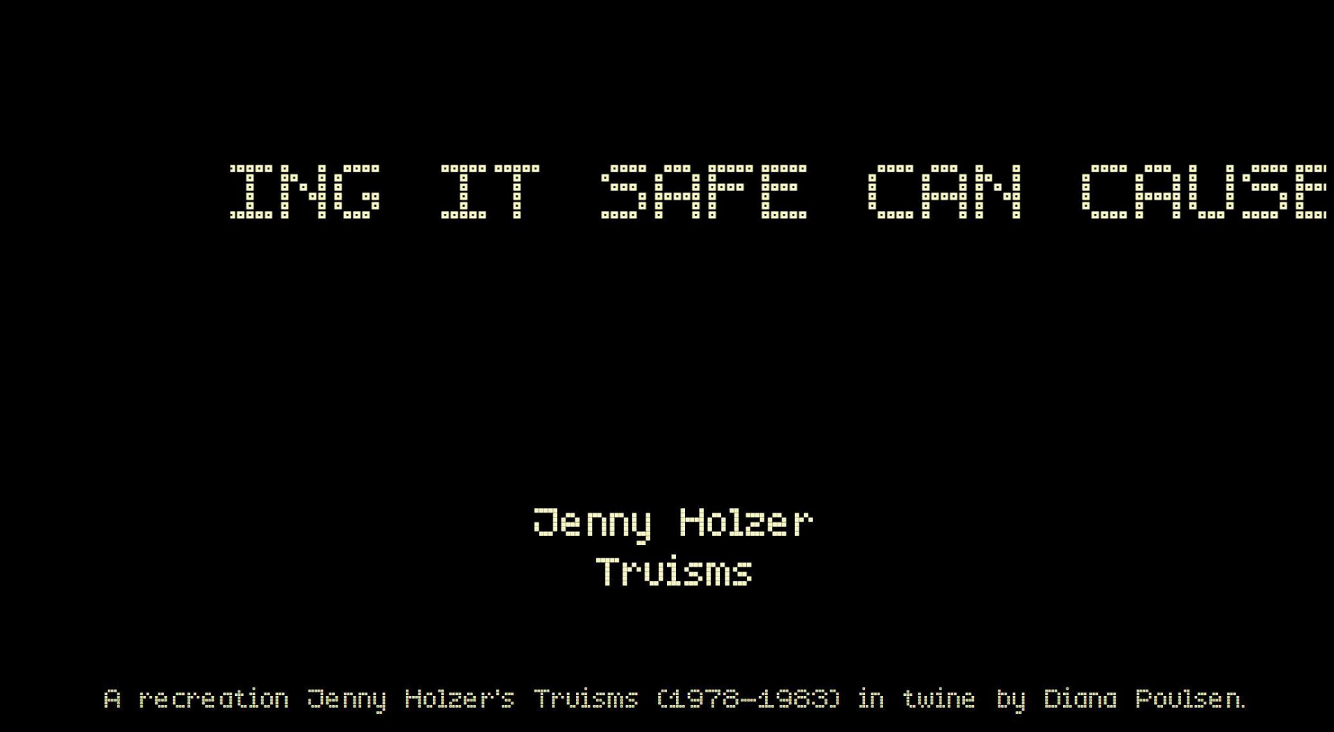 Jenny Holzer Truisms (itch) - кадр 1