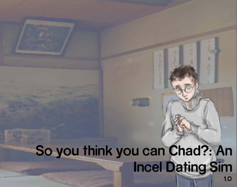 So you think you can Chad?: An Incel Dating Sim (itch) - кадр 1