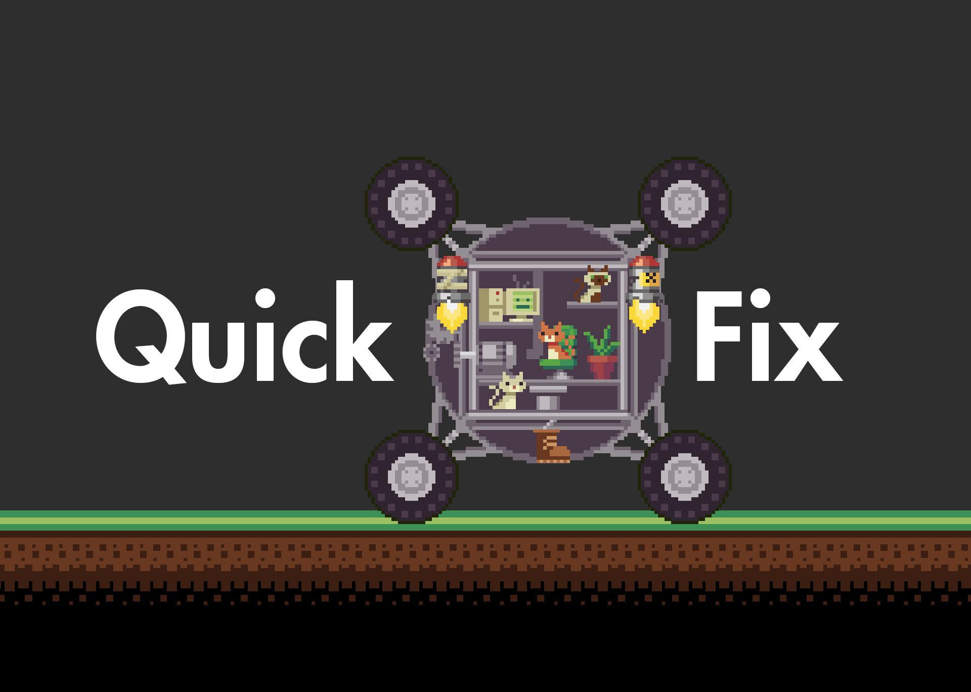 Quick Fix (Redoak Studios, ruimartins, Diotins, NCHammer) (itch) - кадр 1
