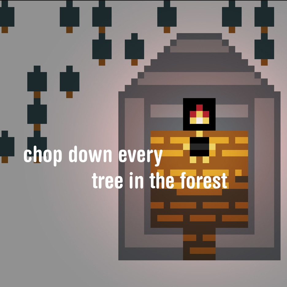Chop Down Every Tree in The Forest: A Simulation (itch) - кадр 1